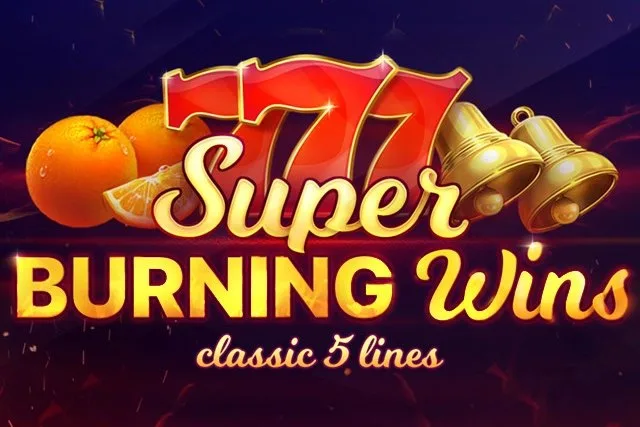 Super Burning Wins